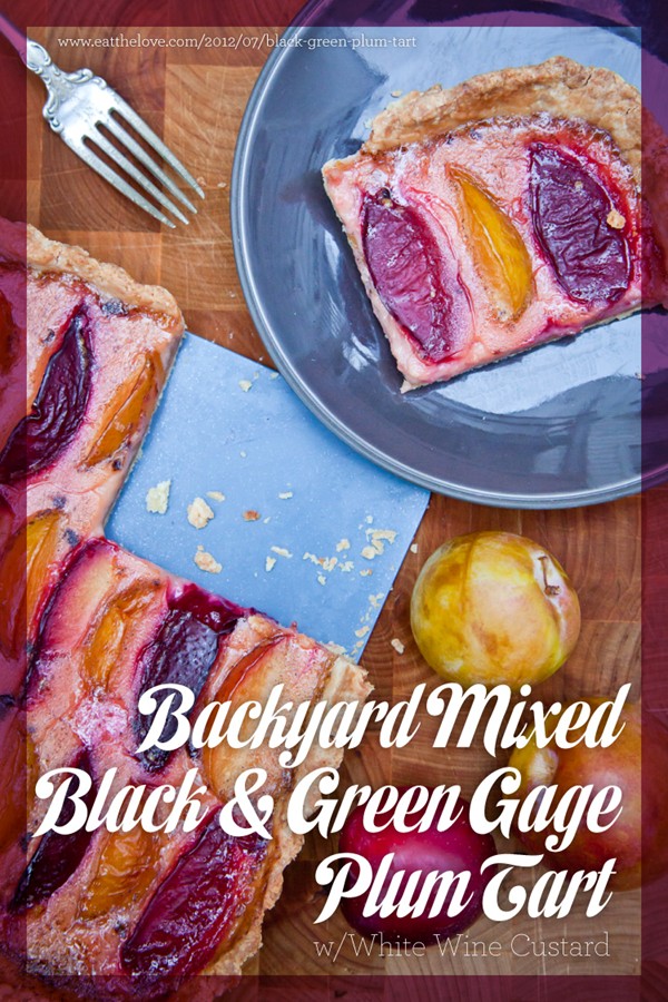 Backyard mixed black and green gage plum tart with white wine custard