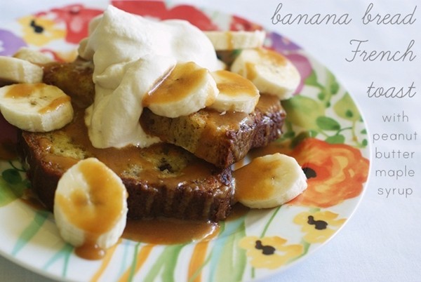 Banana bread French toast with peanut butter maple syrup (and brown sugar whipped cream)