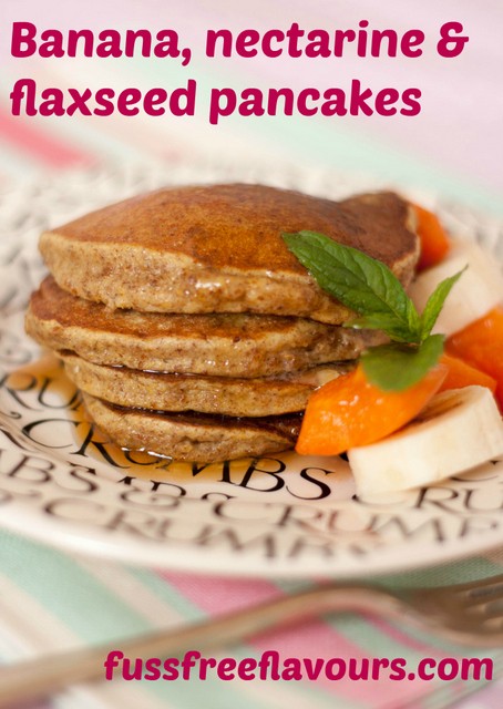 Banana, nectarine & flax (linseed) pancakes