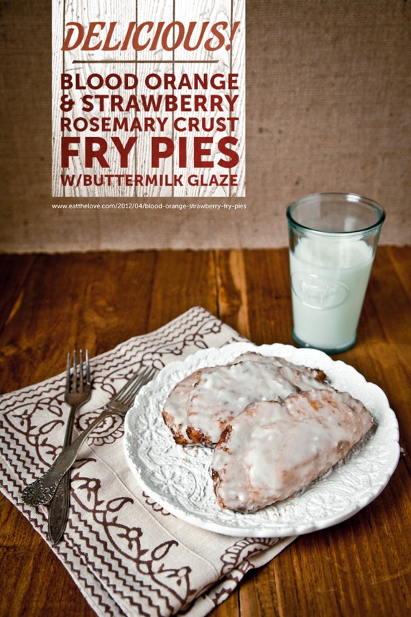 Blood orange strawberry rosemary crust fry pies with buttermilk glaze