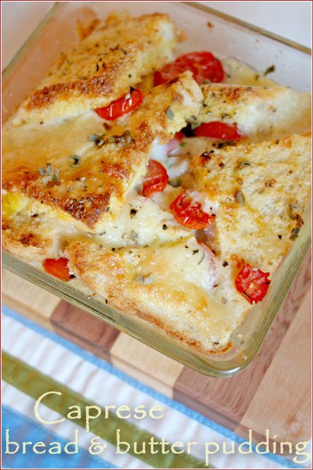Caprese bread & butter pudding