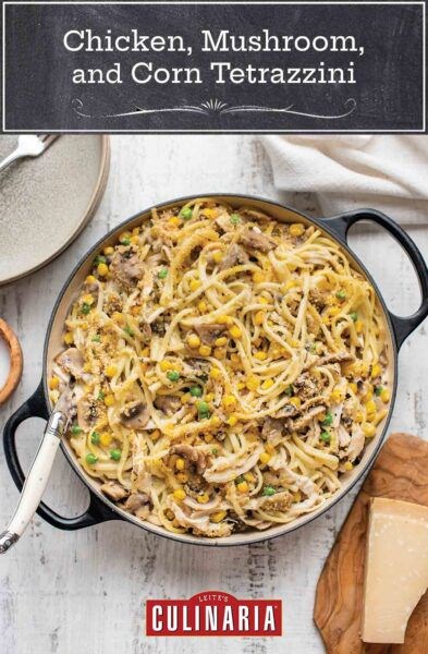 Chicken, mushroom, and corn Tetrazzini