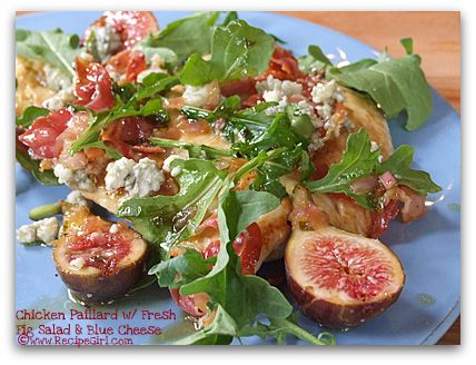 Chicken paillard with fresh fig salad and blue cheese