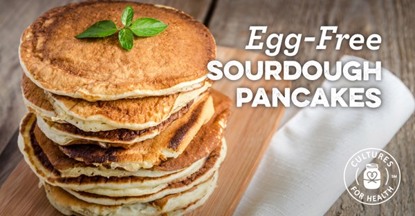 Egg-free sourdough pancakes