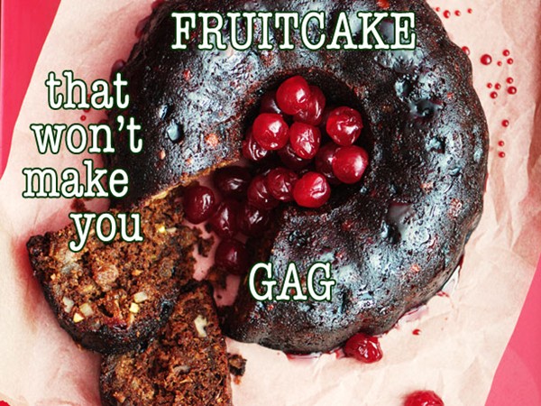 Fruitcake that won't make you gag