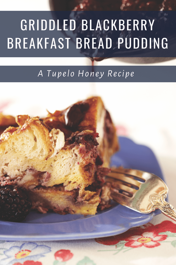 Griddled blackberry breakfast bread pudding