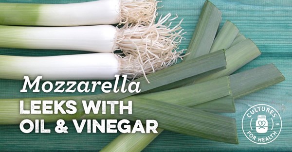 Mozzarella leeks with oil and vinegar