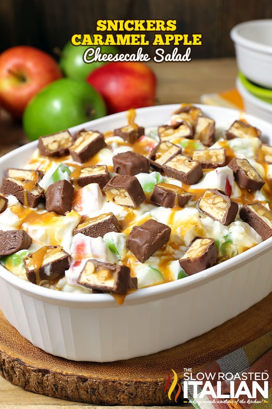 Snickers caramel apple cheesecake salad