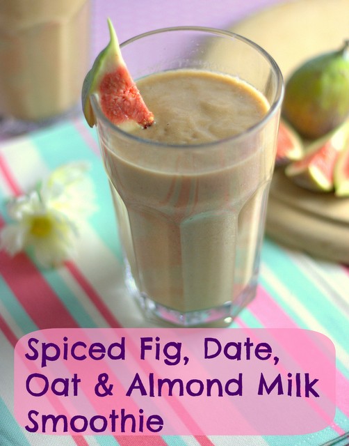 Spiced fig, date, oat & almond milk smoothie