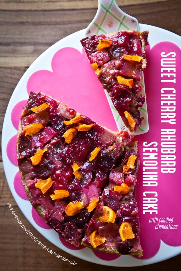 Sweet cherry rhubarb semolina cake with candied clementines