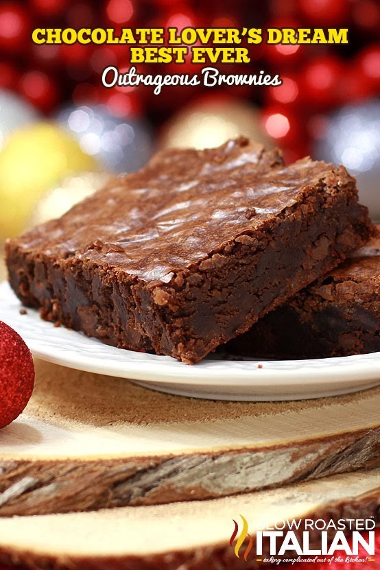 The best ever outrageous brownies